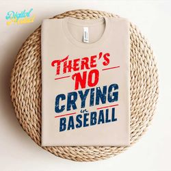 There's No Crying In Baseball Svg
