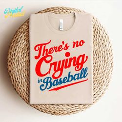 there's no crying in baseball svg-