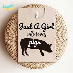 -Just a Girl Who Loves Pigs SVG