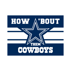 How About Them Cowboys Svg Digital Download
