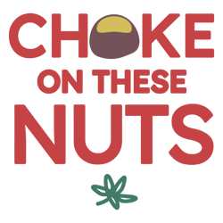 Choke On These Nuts Buckeye SVG