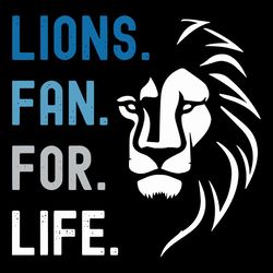 Lions Fan For Life Detroit Lions Football SVG