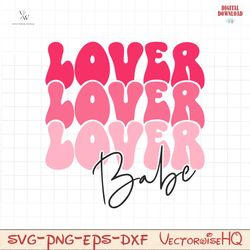 lover lover lover babe svg file