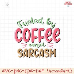 Fueled by coffee and sarcasm PNG, Happy Valentine Png