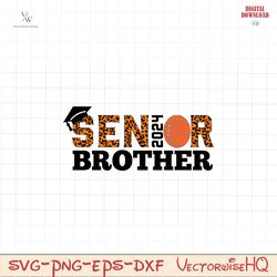 Senior Brother SVG file, Senior 2024 svg png
