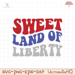 Sweet LAND OF LIBERTY SVG PNG, 4th of July SVG Bundle
