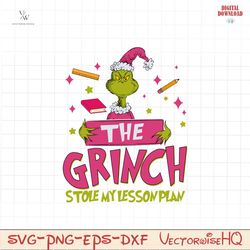 Pink Grinch Stole My Lesson Plan SVG
