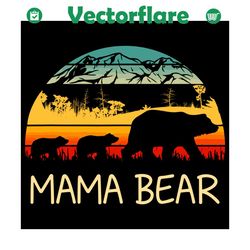 Mama Bear With 2 Cubs Svg, Mother Day Svg, Mother Svg, Bear Svg, Cubs Svg, Happy Mother Day,Bear Mom Svg, Mom Svg, Mom L