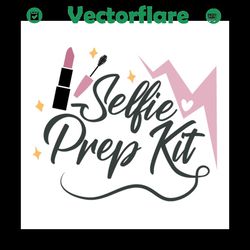 Selfie prep kit SVG Files For Silhouette, Files For Cricut, SVG, DXF, EPS, PNG Instant Download