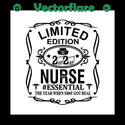 Limited edition 2020 nurse,nurse svg,nurse life, 2020 nurse, nurse gift, nurse shirt,nurse mom, nurse 2020 svg, quaranti