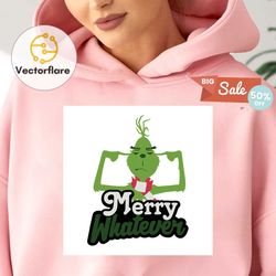 merry whatever grinch svg, christmas svg, xmas svg, merry christmas, christmas gift, funny christmas svg, christmas grin