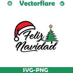 Feliz Navidad Svg, Spanish Christmas Svg, Santa Hat Svg, Merry Christmas Svg, Santa Beard Svg, Christmas Shirt Design Sv