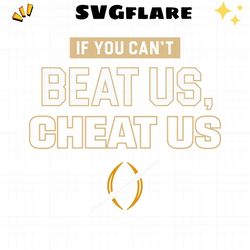 if you can t beat us cheat us svg