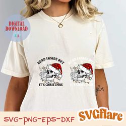 Dead Inside But It Christmas PNG, Christmas PNG, Skeleton Christmas PNG, Christmas Shirt Png, Holiday Sublimation, Chris