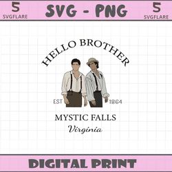 Hello Brother Mystic Falls Virginia Vampire Diaries Fan SVG