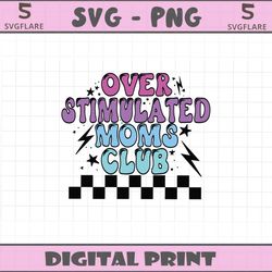 Checkered Over Stimulated Moms Club SVG
