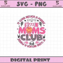 It Was Never A Phase Emo Moms Club SVG