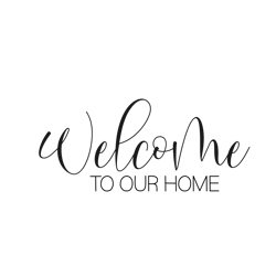 Welcome to Our Home SVG, Round Sign Svgg