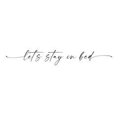 Let's Stay in Bed Svg, Funny Quote Svg