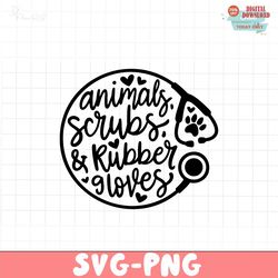 Animals Scrubs and Rubber Gloves, Vet Tech SVG, Veterinarian svg, Surgical Vet svg Quote, Paw Print, Vet Assistant, Gift