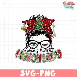 Lunch Lady Christmas Png, Santa's Favorite Lunch Lady PNG, Lunch Lady Life Sublimation Design Downloads