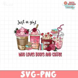 Just a girl who loves book and coffee PNG, valentines day png