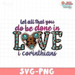 Let all that you love i corinthians PNG file, Valentines Quotes Png