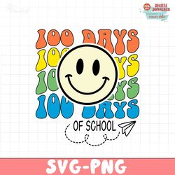 happy 100th day of school svg png, 100 Days Of School Png Svg