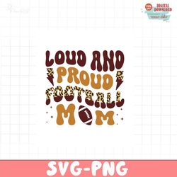 Loud and proud football mom PNG SVG, Retro Football SVG Bundle