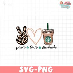 Peace Love Starbucks PNG