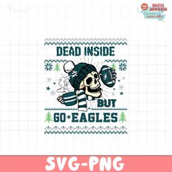 Funny Skull Dead Inside But Go Eagles Football Svg