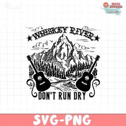 Whiskey River Willie Nelson Dont Run Dry SVG