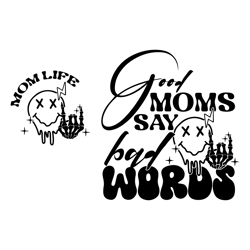 Good moms say bad words SVG PNG