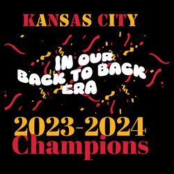 In Our Back To Back Era Kansas City Champions SVG