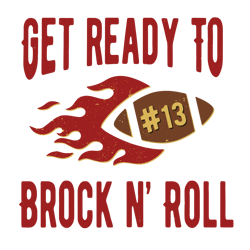 Get Ready To Brock n Roll Football SVG