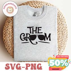 The Groom SVG, Wedding SVG, Groom Iron On, Groom Shirt Design, Groom Cricut, Groom Silhouette, Groom Cut Files, Groom Sh