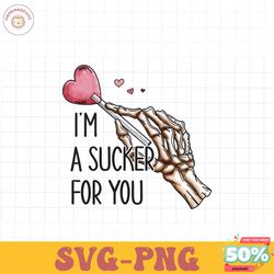 I'm a sucker for you PNG file, Happy Valentine Png
