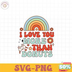 I Love You More Than Donuts PNG file