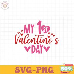 My 1st Valentine's Day SVG PNG