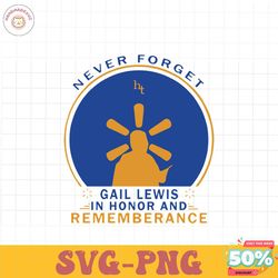 Never Forget Gail Lewis In Honor SVG