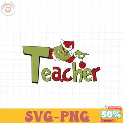 Funny Grinch Teacher Christmas SVG