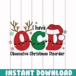I Have OCD Obsessive Christmas Disorder SVG
