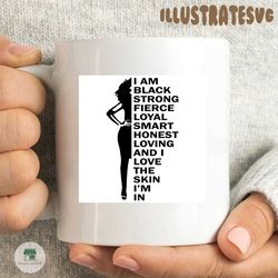 I Am Black Strong Black Sexy Woman Afro Silhouette Love My Skin SVG PNG Silhouette or Cricut Cut File