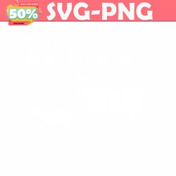 Funny Please Be Patient With Me SVG