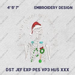 Skeleton Dead Inside Embroidery Machine Design, Christmas Skeleton Embroidery File, Instant Download