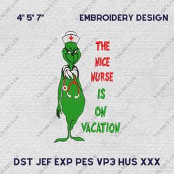 Movie Christmas Embroidery Machine File, Green Monster, The Nice Nurse Is On Vacation Embroidery Design,Instant Download