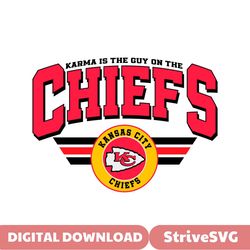 Karma Is The Guy On The Chiefs Football SVG Digital File