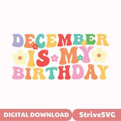 Retro December Is My Birthday SVG