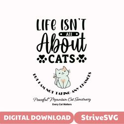 Life Isnt All About Cats SVG