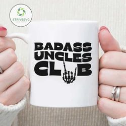Badass uncles club svg, trendy svg, trendy png, trendy uncle svg, trendy uncle png, funny uncle svg, funny uncle png